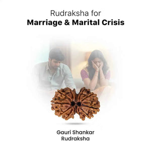Rudraksha for Marriage & Marital Crisis