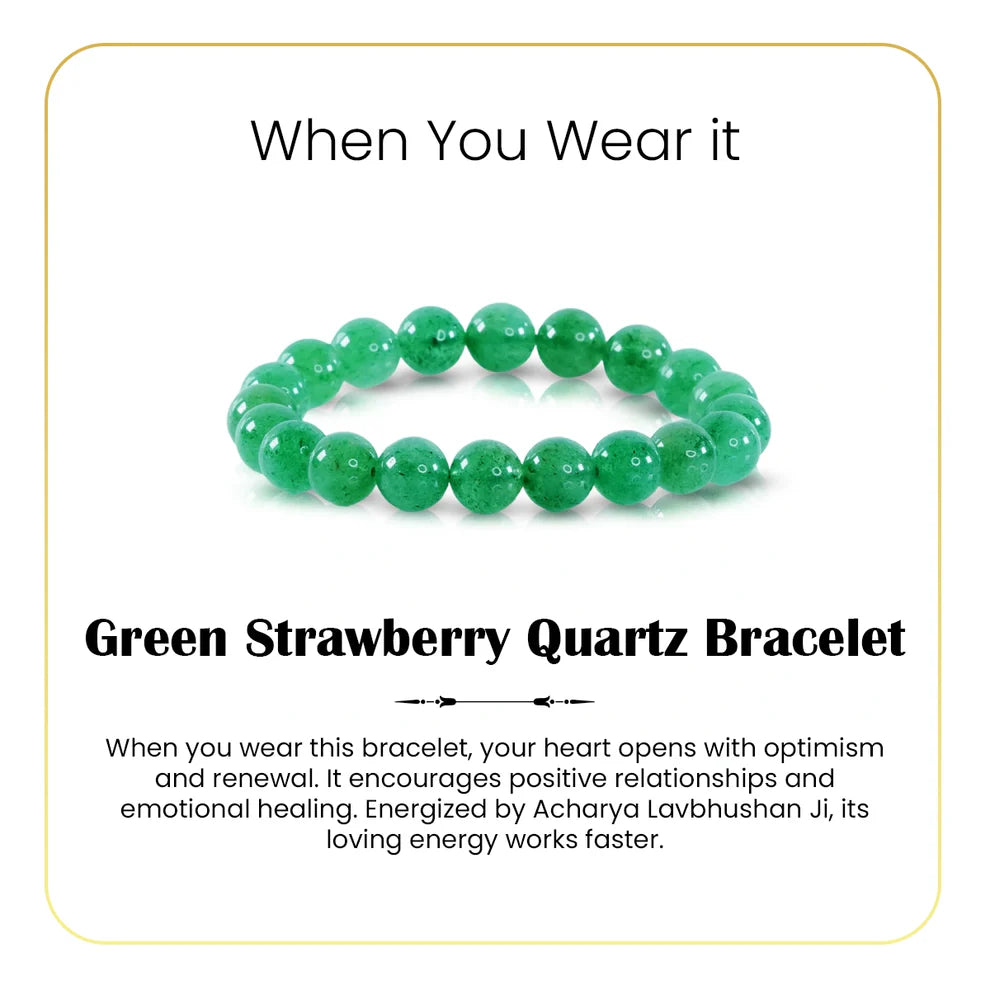 green strawberry quartz bracelet, natural strawberry quartz bracelet, heart balance gemstone bracelet, positivity crystal bracelet, calm confidence stone jewelry, grounding gemstone bracelet, daily wear spiritual bracelet, bracelet by acharya lavbhushan, when you wear it 